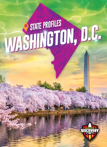 Imagen de archivo de Washington, D.C. (Blastoff! Discovery: State ProfilesState Profiles) a la venta por PlumCircle