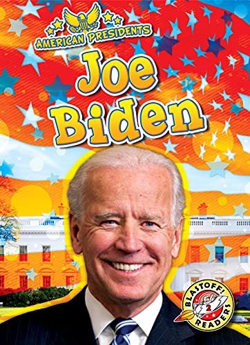 Stock image for Joe Biden (American Presidents: Blastoff! Readers, Level 2) for sale by Irish Booksellers