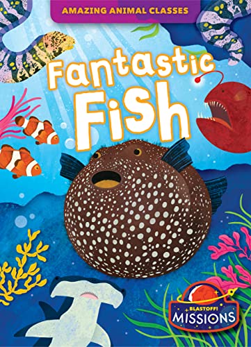 Imagen de archivo de Fantastic Fish (Amazing Animal Classes) a la venta por PlumCircle