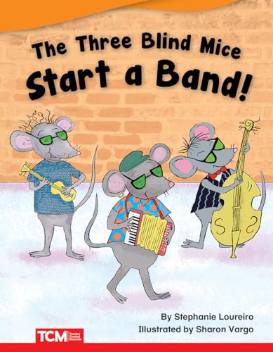 Stock image for The Three Blind Mice Start a Band! for sale by Better World Books