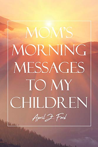 Imagen de archivo de Mom's Morning Messages to My Children a la venta por ThriftBooks-Dallas