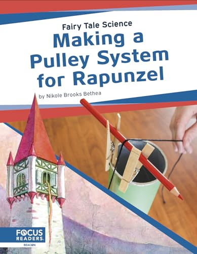 Imagen de archivo de Making a Pulley System for Rapunzel (Fairy Tale Science) a la venta por SecondSale