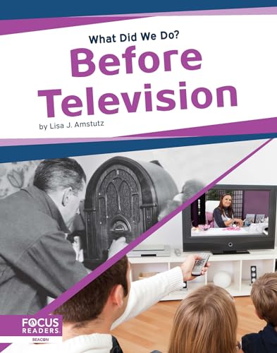 Stock image for Before Television (What Did We Do?) for sale by Blue Vase Books