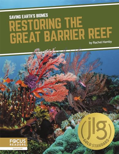 9781644931486: Restoring the Great Barrier Reef (Saving Earth’s Biomes)