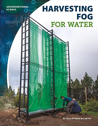 Stock image for Harvesting Fog for Water (Unconventional Science) for sale by Book Deals