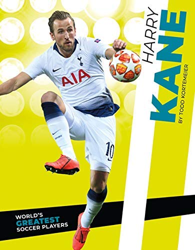 Beispielbild fr Harry Kane (World's Greatest Soccer Players) zum Verkauf von Monster Bookshop