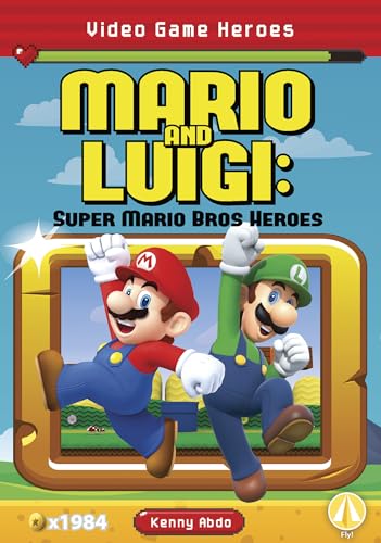 Stock image for Mario and Luigi: Super Mario Bros Heroes (Video Game Heroes) for sale by HPB Inc.