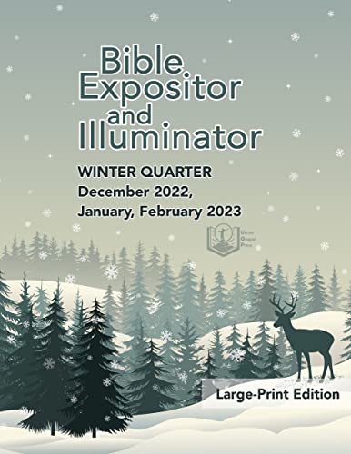Stock image for Union Gospel Press Large Print Expositor & Illuminator Book for Winter (Dec-Feb) Quarter 2022 2023 for sale by ZBK Books