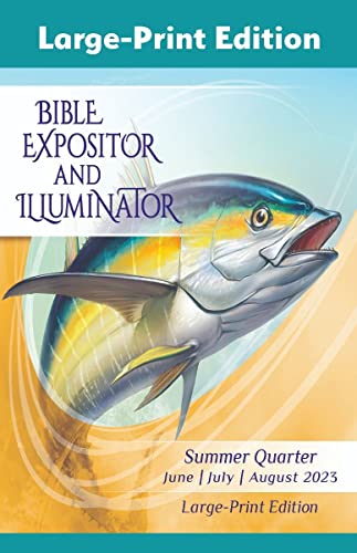 Stock image for Union Gospel Press Bible Expositor and Illuminator Large-Print Edition Summer (June-Aug) Quarter 2023 for sale by ThriftBooks-Atlanta