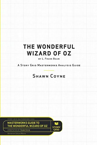 Stock image for Story Grid Analysis: The Wonderful Wizard of Oz by L. Frank Baum (Masterwork Guide) for sale by HPB-Red