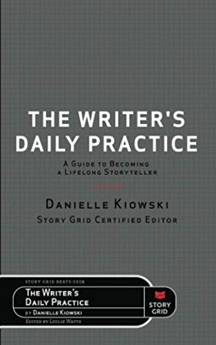 9781645010616: The Writer's Daily Practice: A Guide to Becoming a Lifelong Storyteller: 0008 (Beats)