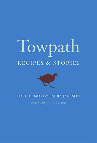 Stock image for Towpath: Recipes and Stories for sale by GoldenWavesOfBooks