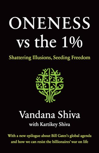 Imagen de archivo de Oneness vs. the 1%: Shattering Illusions, Seeding Freedom a la venta por Goodwill of Colorado