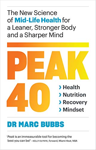 9781645020875: Peak 40: The New Science of Mid-Life Health for a Leaner, Stronger Body and a Sharper Mind