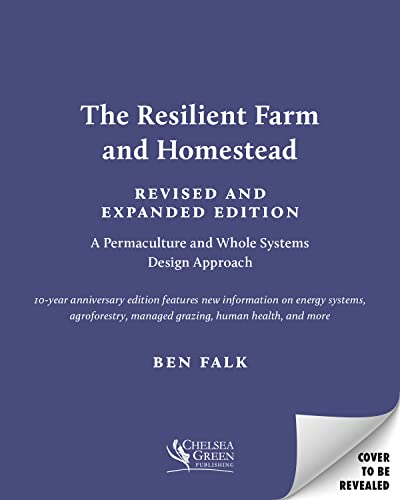 9781645021100: The Resilient Farm and Homestead, Revised and Expanded Edition: A Permaculture and Whole Systems Design Approach