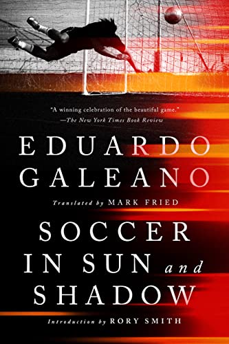 Beispielbild fr Soccer in Sun and Shadow zum Verkauf von Better World Books