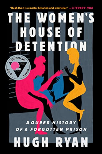 Stock image for The Women's House of Detention: A Queer History of a Forgotten Prison for sale by PlumCircle