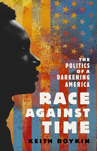 Stock image for Race Against Time: The Politics of a Darkening America for sale by SecondSale