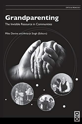Stock image for Grandparenting: The Invisible Resource in Communities (Critical Pedagogy) for sale by Lucky's Textbooks