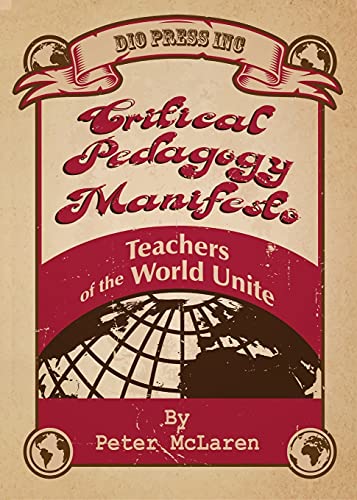 Beispielbild fr Critical Pedagogy Manifesto: Teachers of the World Unite (Critical Pedagogies) zum Verkauf von GF Books, Inc.