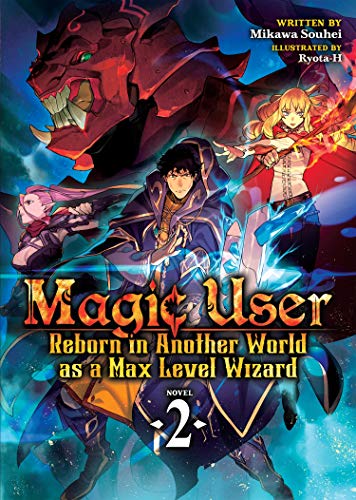 Stock image for Magic User: Reborn in Another World as a Max Level Wizard (Light Novel) Vol. 2 for sale by ThriftBooks-Dallas