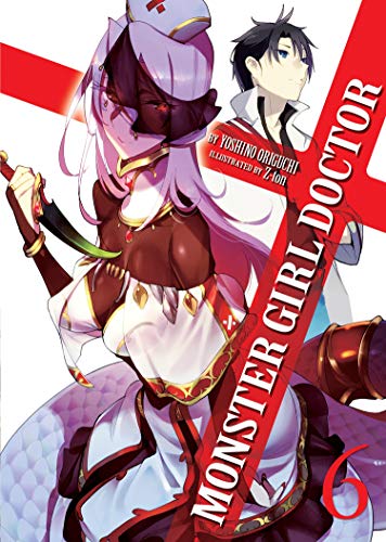 Stock image for Monster Girl Doctor (Light Novel) Vol. 6 for sale by Bellwetherbooks