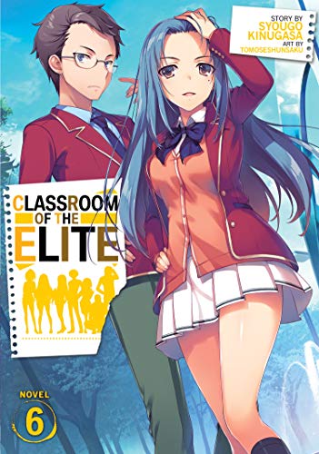 9781645057512: Classroom of the Elite (Light Novel) Vol. 6