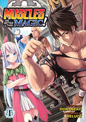 Beispielbild fr Muscles are Better Than Magic! (Light Novel) Vol. 1 zum Verkauf von BooksRun