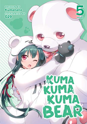 Beispielbild fr Kuma Kuma Kuma Bear (Light Novel) Vol. 5 zum Verkauf von Bellwetherbooks