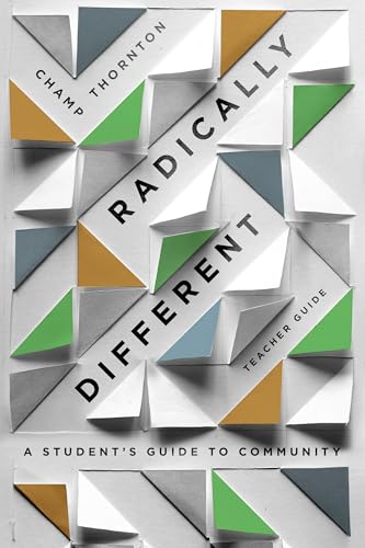 Imagen de archivo de Radically Different: A Students Guide to Community (Teacher Guide) a la venta por Red's Corner LLC