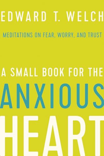 Beispielbild fr A Small Book for the Anxious Heart : Meditations on Fear, Worry, and Trust zum Verkauf von Better World Books