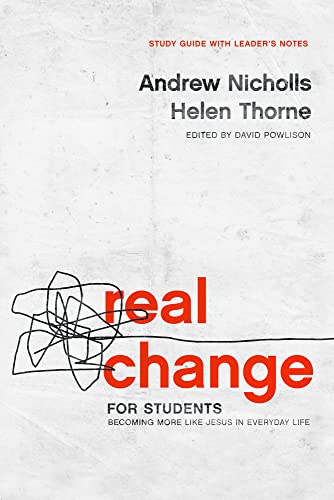 Stock image for Real Change for Students: Becoming More Like Jesus in Every Day Life (with Leader's Notes) for sale by AwesomeBooks