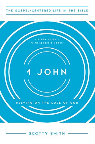 9781645071860: 1 John: Relying on the Love of God, Study Guide with Leader's Notes