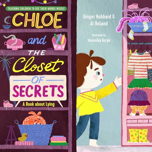 Stock image for Chloe and the Closet of Secrets: A Book about Lying for sale by GreatBookPrices