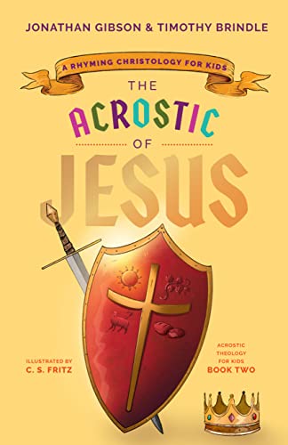 Imagen de archivo de The Acrostic of Jesus: A Rhyming Christology for Kids a la venta por ThriftBooks-Dallas