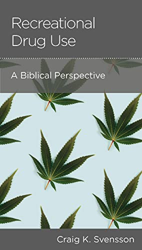 Stock image for Recreational Drug Use: A Biblical Perspective for sale by Revaluation Books