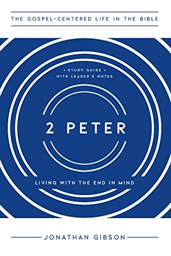 Stock image for 2 Peter: Living with the End in Mind for sale by GreatBookPrices