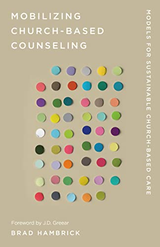 9781645073291: Mobilizing Church-Based Counseling: Models for Sustainable Church-Based Care