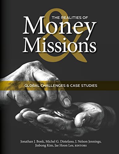 Stock image for The Realities of Money and Missions: Global Challenges and Case Studies (Korean Global Mission Leadership Forum) for sale by Goodwill of Colorado