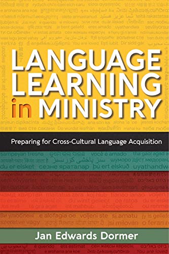 Stock image for Language Learning in Ministry: Preparing for Cross-Cultural Language Acquisition for sale by Goodwill of Colorado
