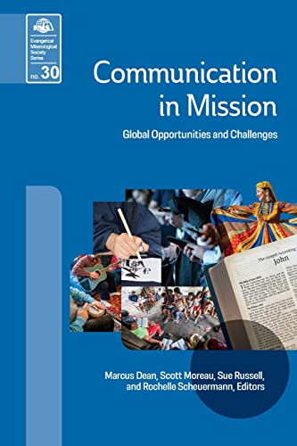 Beispielbild fr Communication in Mission: Global Opportunities and Challenges (EMS) zum Verkauf von St Vincent de Paul of Lane County