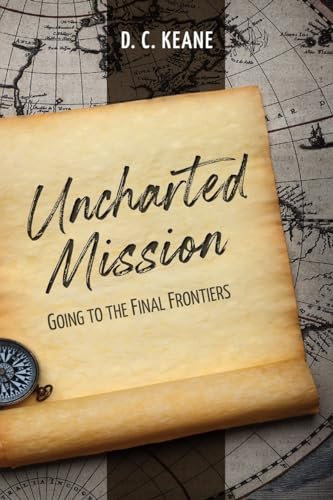 9781645084112: Uncharted Mission: Going to the Final Frontiers