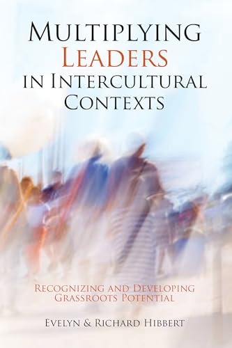 9781645084457: Multiplying Leaders in Intercultural Contexts: Recognizing and Developing Grassroots Potential
