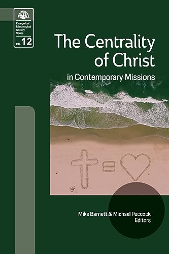 Stock image for The Centrality of Christ in Contemporary Missions (Evangelical Missiological Society) [Soft Cover ] for sale by booksXpress