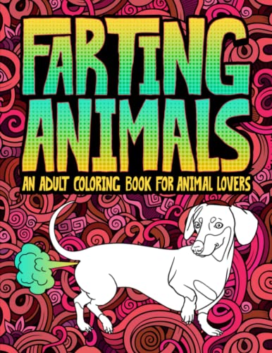 Imagen de archivo de Farting Animals: An Adult Coloring Book for Animal Lovers a la venta por ZBK Books