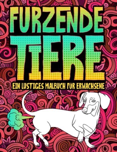 Beispielbild fr Furzende Tiere: Ein lustiges Malbuch fr Erwachsene zum Verkauf von medimops