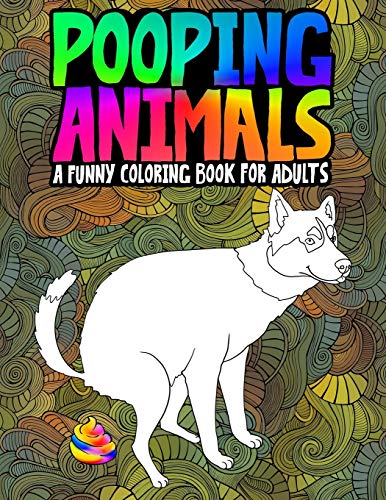 Stock image for Pooping Animals: A Funny Coloring Book for Adults for sale by Dream Books Co.
