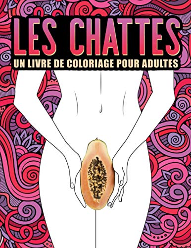 Stock image for Les chattes : un livre de coloriage pour adultes (French Edition) for sale by Book Deals
