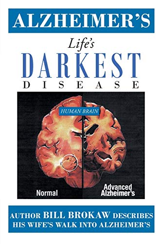 Beispielbild fr Alzheimer's, Life's Darkest Disease zum Verkauf von Books From California