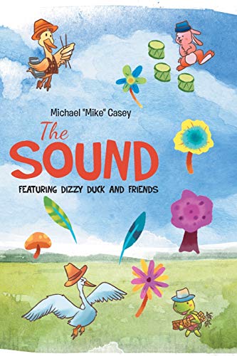 Beispielbild fr THE SOUND: FEATURING DIZZY DUCK AND FRIENDS zum Verkauf von KALAMO LIBROS, S.L.